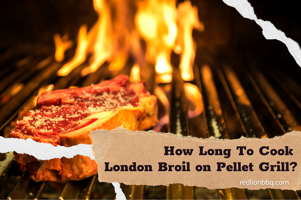 How Long To Cook London Broil on Pellet Grill
